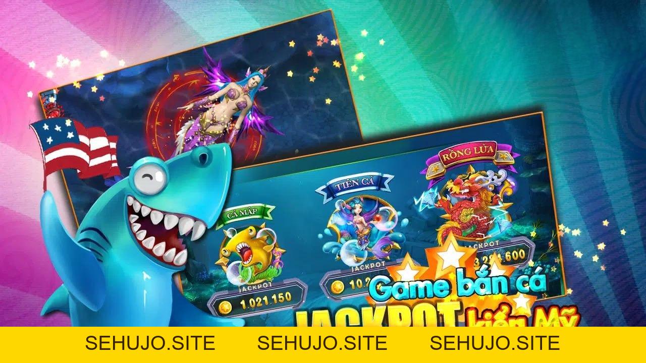 Bắn Cá Jackpot - Kinh nghiệm chơi thắng lớn cho tân thủ - 32win.pics - SEHUJO