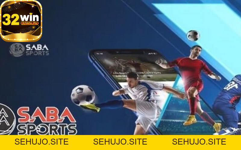 Trải nghiệm sảnh chơi Saba thể thao 32win mới nhất 2026 - 32win.pics - SEHUJO